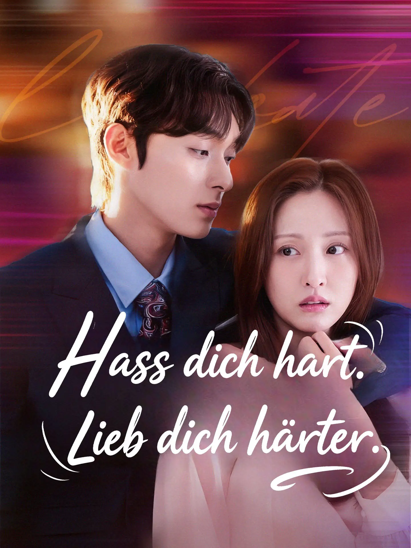Hass dich hart. Lieb dich härter. short drama poster