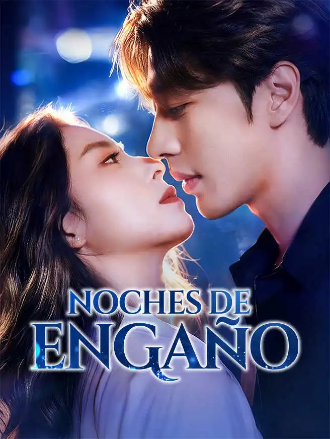 Noches de Engaño short drama poster