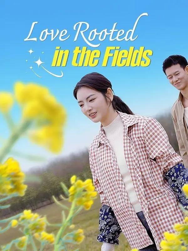 Love Rooted in the Fields (DUBBED) short drama poster