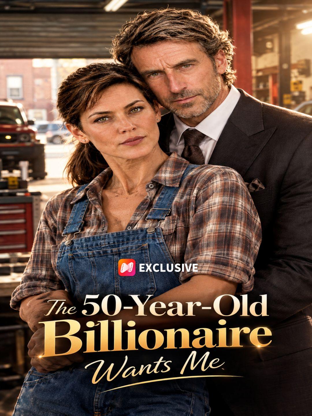 The 50-Year-Old Billionaire Wants Me short drama poster