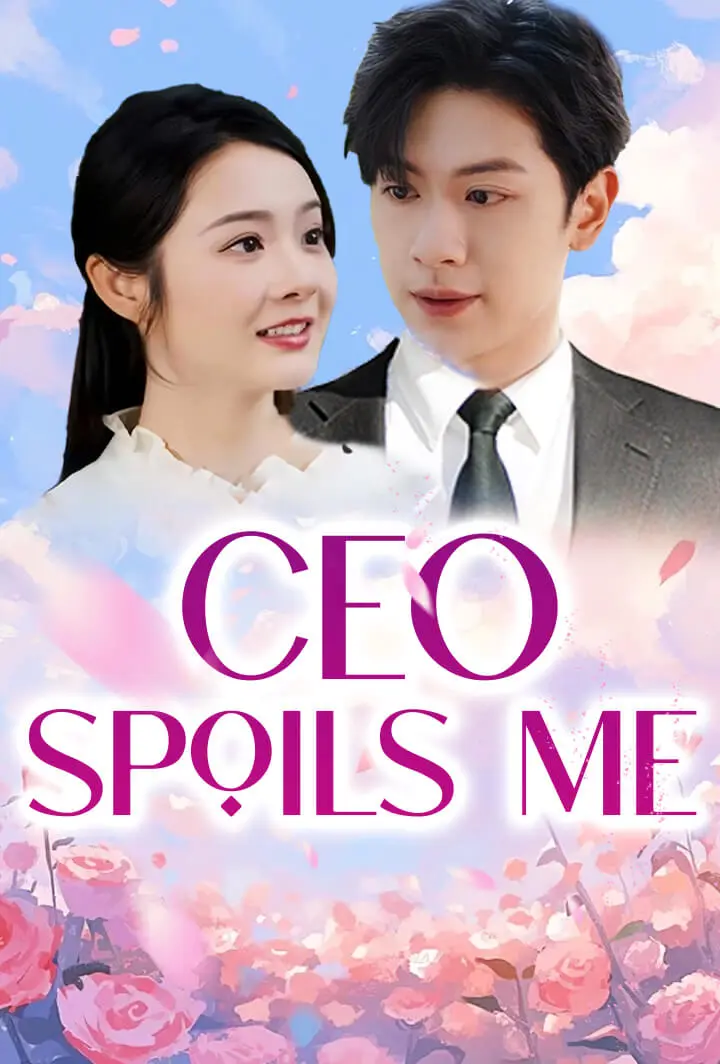CEO Spoils Me short drama poster