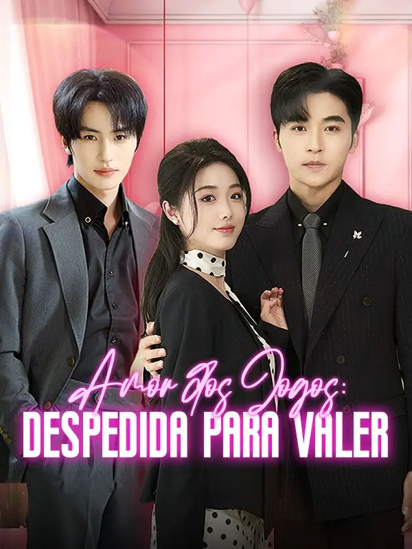 Amor dos Jogos: Despedida para Valer (Dublado) short drama poster