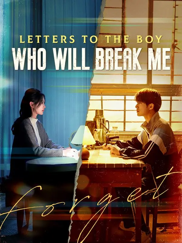 Letters to the Boy Who Will Break Me (DUBBED) short drama poster