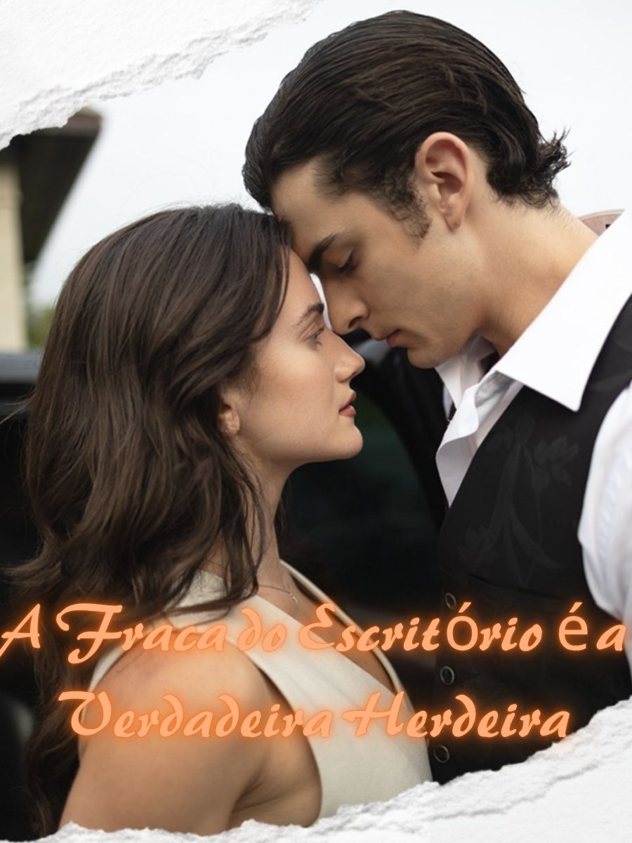 A Fraca do Escritório é a Verdadeira Herdeira short drama poster