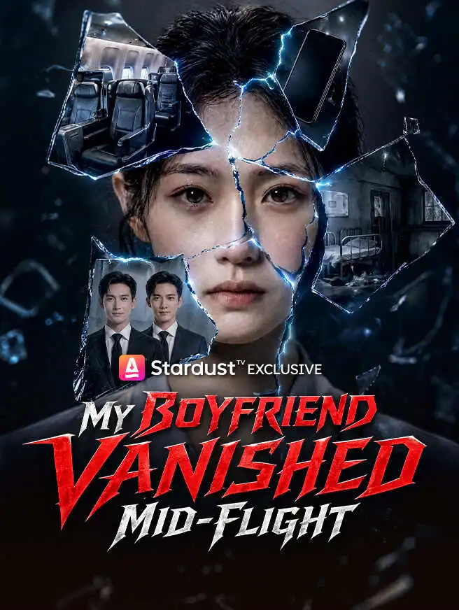 My Boyfriend Vanished Mid-Flight short drama poster