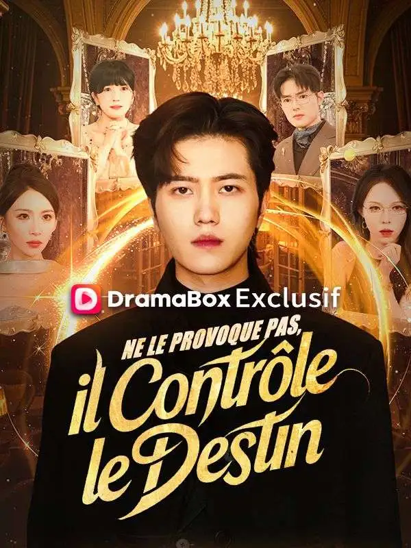 Ne le Provoque pas, il Contrôle le Destin short drama poster