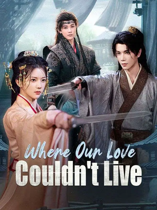 Where Our Love Couldn't Live short drama poster