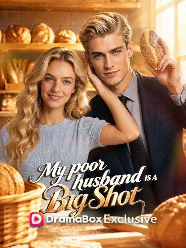 My Poor Husband Is A Big Shot short drama poster