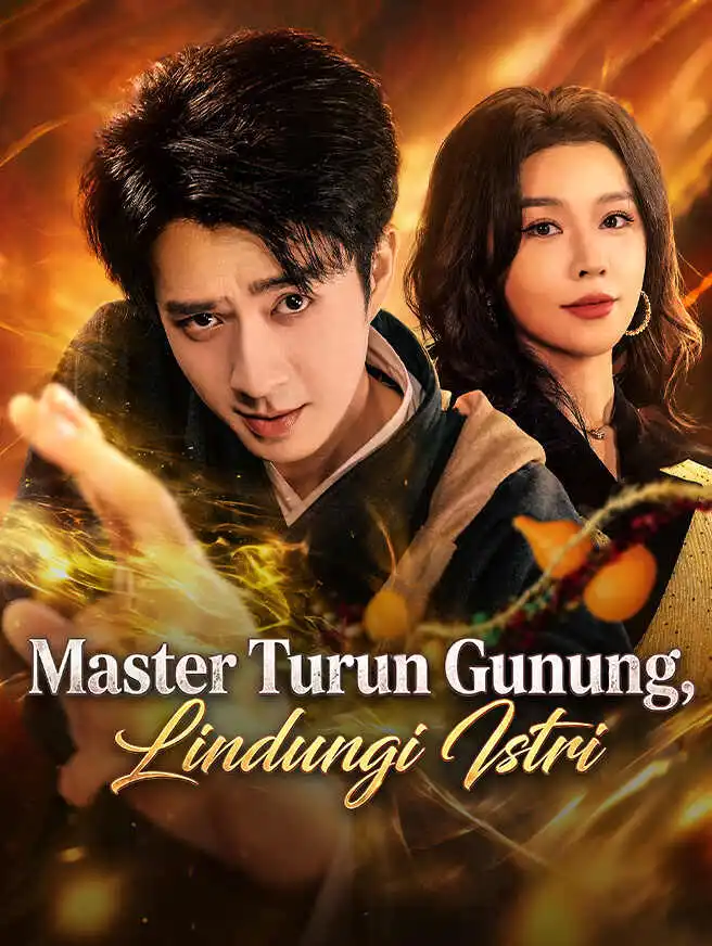 Master Turun Gunung, Lindungi Istri short drama poster