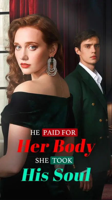 He Paid For Her Body, She Took His Soul short drama poster