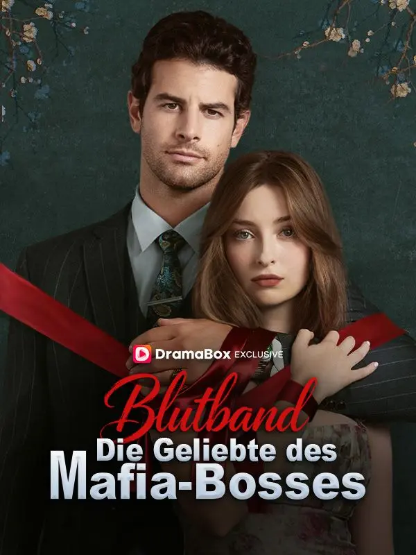 Blutband: Die Geliebte des Mafia-Bosses(Deutsch Synchronisiert) short drama poster