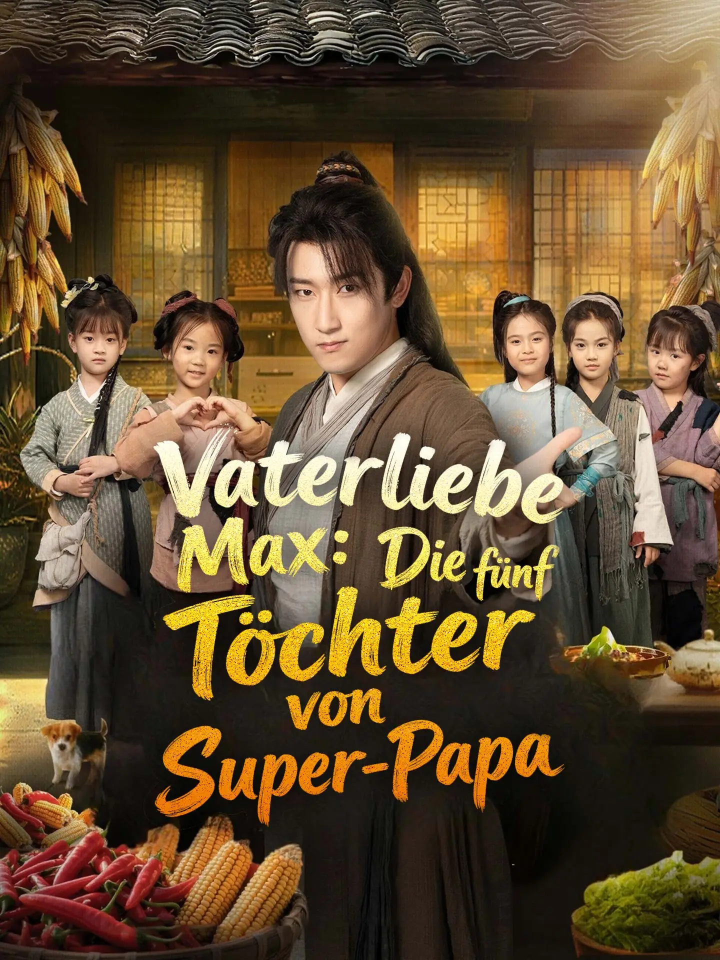 Vaterliebe Max: Die fünf Töchter von Super-Papa short drama poster