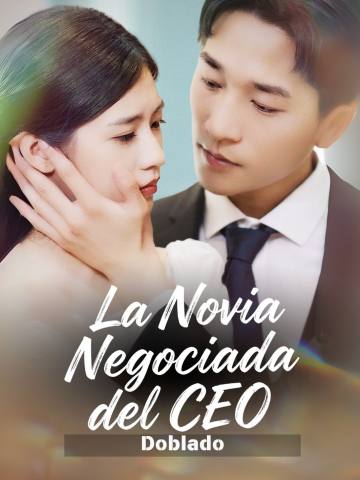(Doblado) La Novia Negociada del CEO short drama poster