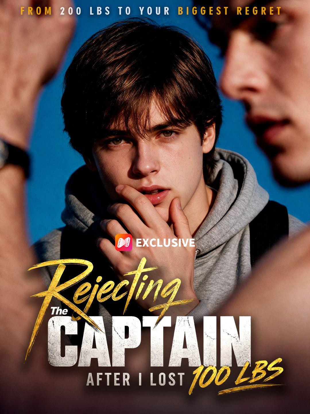 Rejecting The Captain After I Lost 100 LBS short drama poster