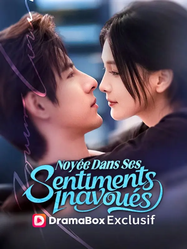 Noyée Dans Ses Sentiments Inavoués ( Doublé ) short drama poster