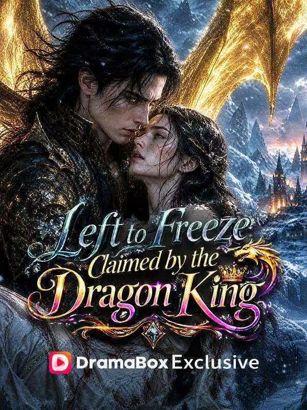 Left to Freeze, Claimed by the Dragon King short drama poster