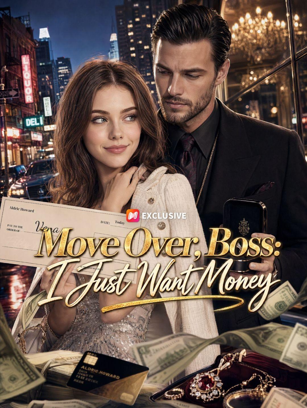 Move Over, Boss: I Just Want Money short drama poster