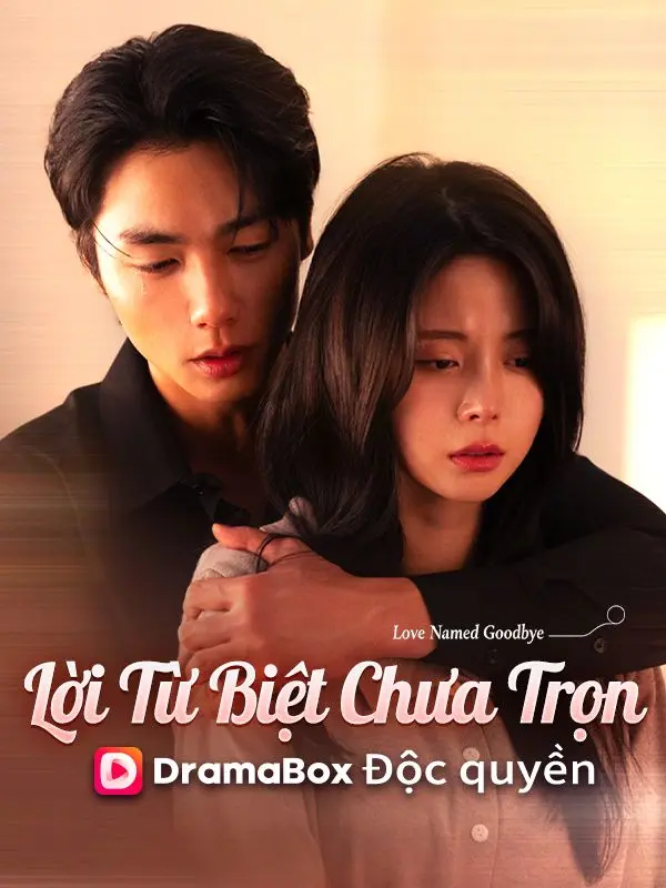 (Lồng tiếng)Lời Từ Biệt Chưa Trọn short drama poster