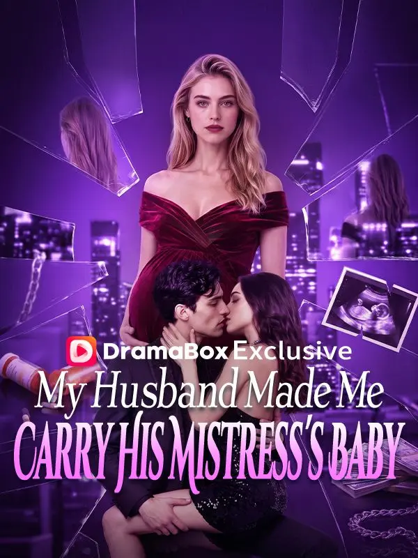 My Husband Made Me Carry His Mistress's Baby short drama poster