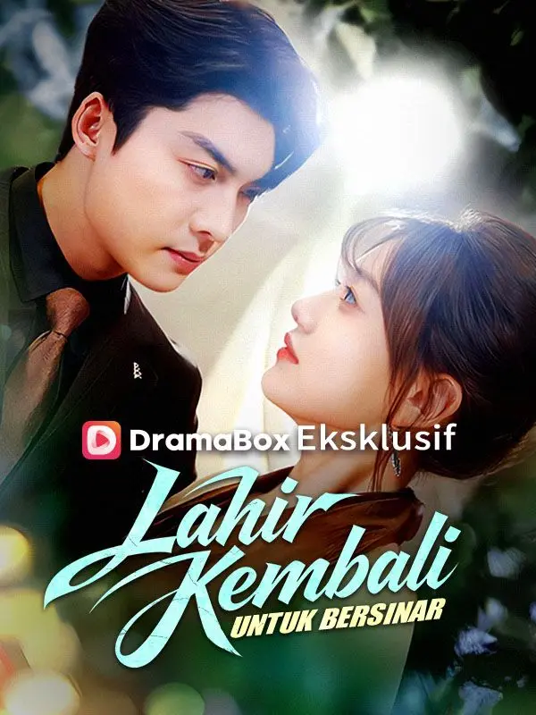 Lahir Kembali untuk Bersinar short drama poster