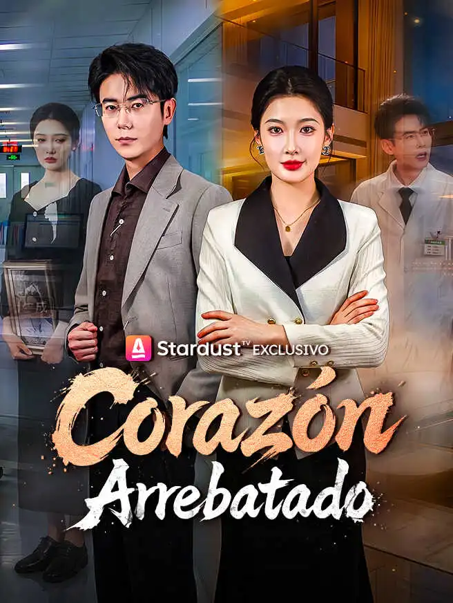 Corazón Arrebatado short drama poster