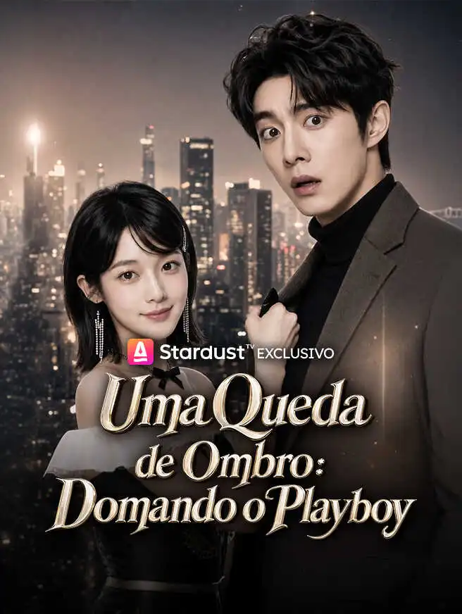 Uma Queda de Ombro: Domando o Playboy short drama poster