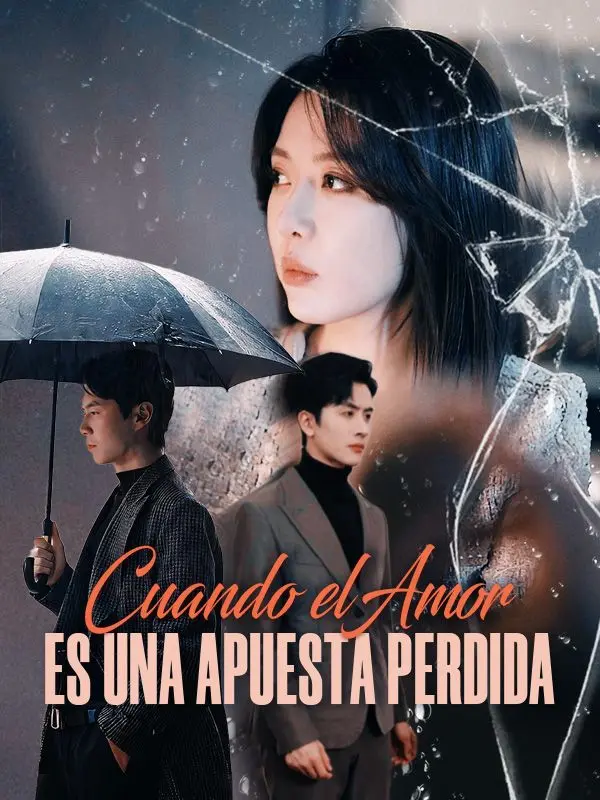 Cuando el Amor es una Apuesta Perdida (Doblado) short drama poster