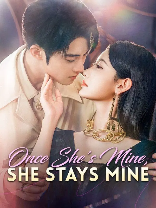 Once She's Mine, She Stays Mine short drama poster