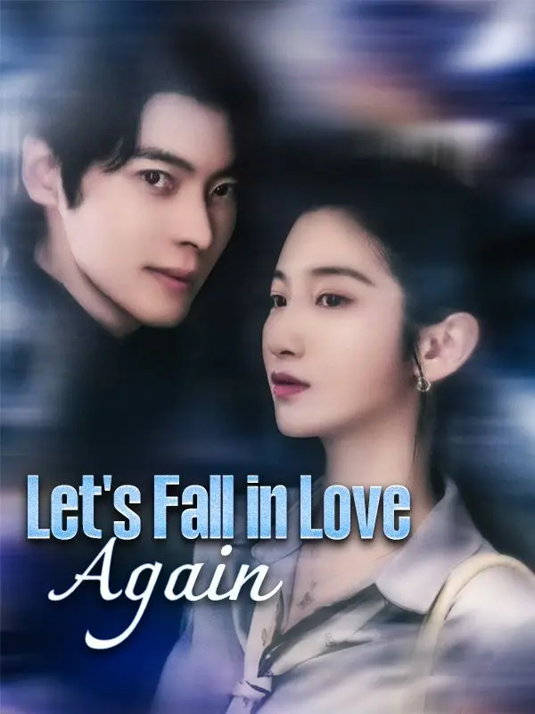 Let's Fall in Love Again short drama poster