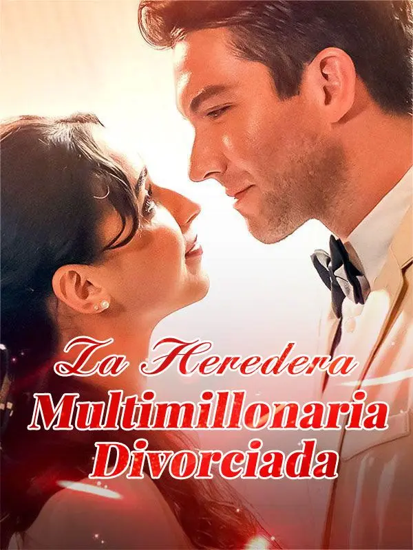 La Heredera Multimillonaria Divorciada short drama poster