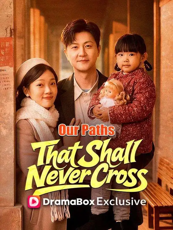 Our Paths That Shall Never Cross short drama poster