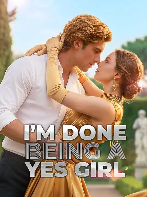 I'm Done Being A Yes Girl short drama poster