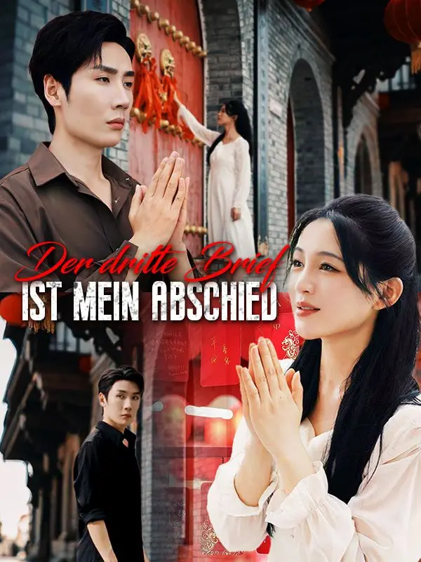 Der dritte Brief ist mein Abschied(Deutsch Synchronisiert) short drama poster