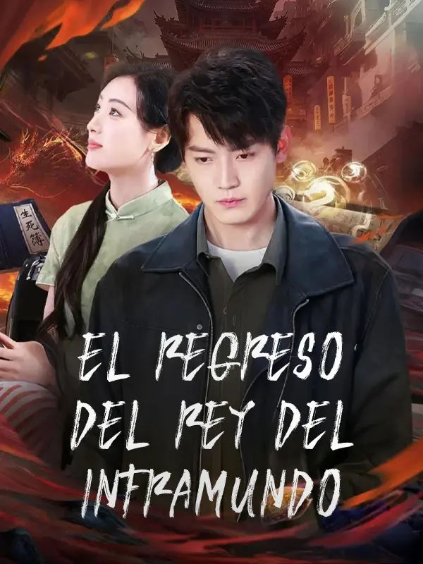 El regreso del Rey del Inframundo short drama poster