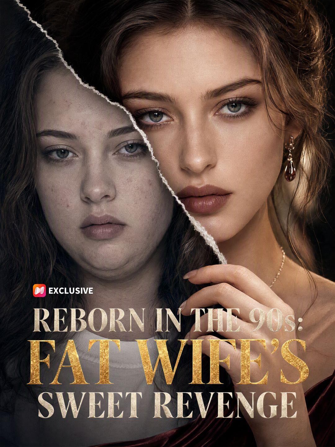 Reborn in the 90s: Fat Wife’s Sweet Revenge short drama poster