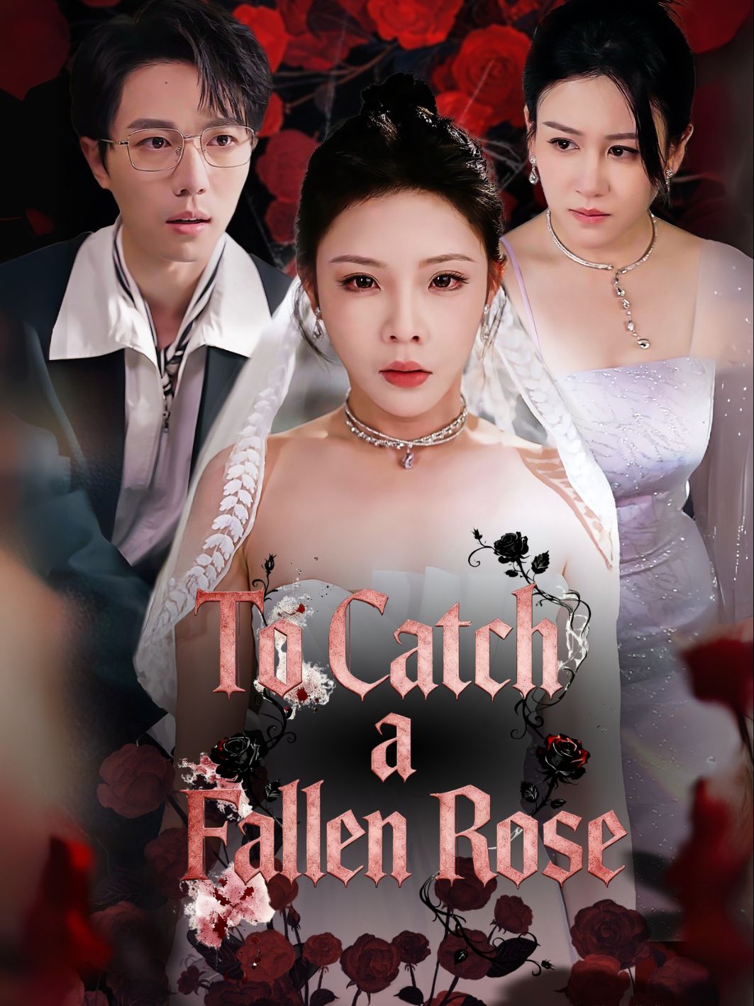 To Catch a Fallen Rose short drama poster
