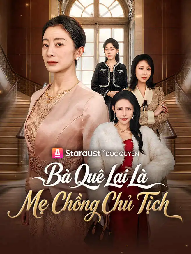 Bà Quê Lại Là Mẹ Chồng Chủ Tịch short drama poster