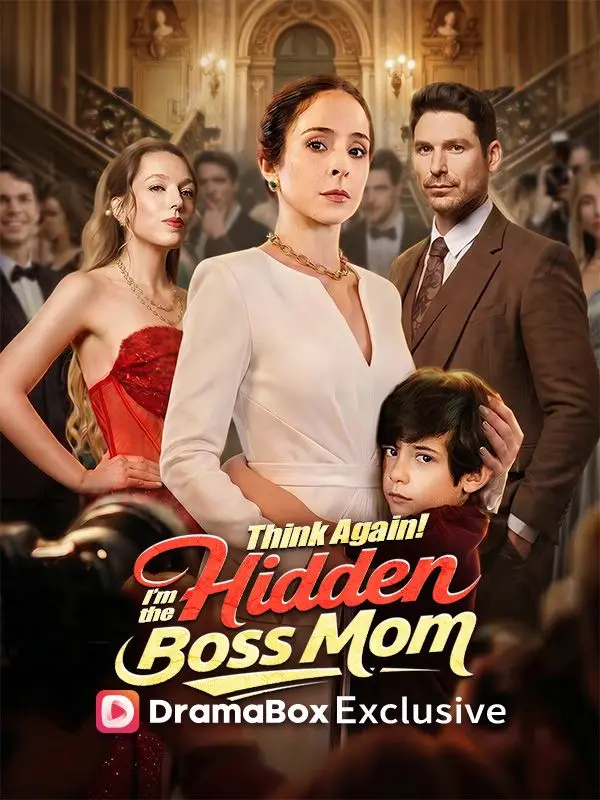 Think Again! I'm the Hidden Boss Mom short drama poster