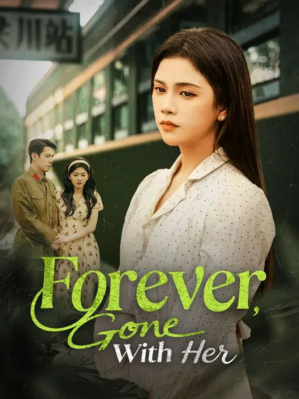 Forever, Gone With Her short drama poster