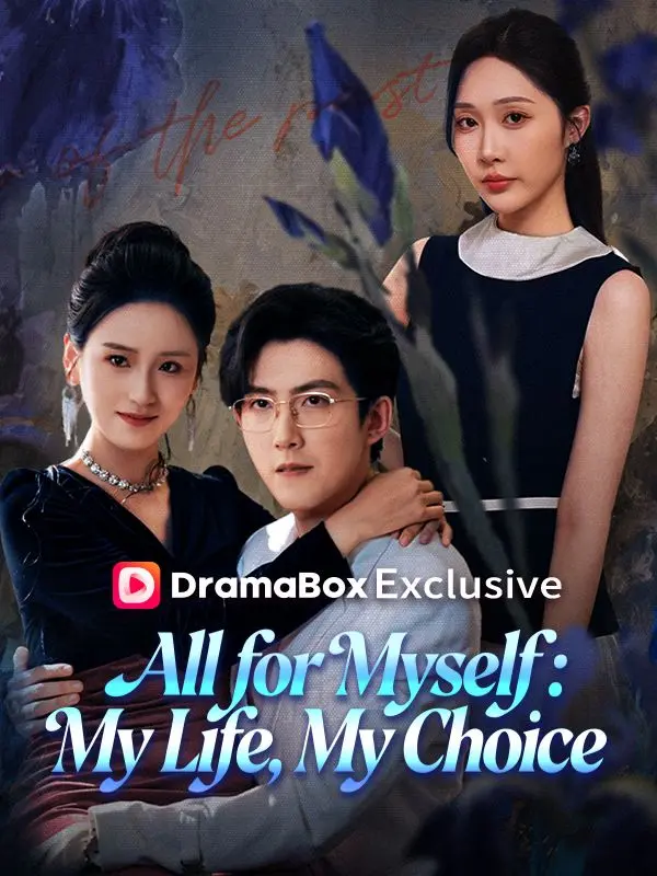 All for Myself: My Life, My Choice short drama poster