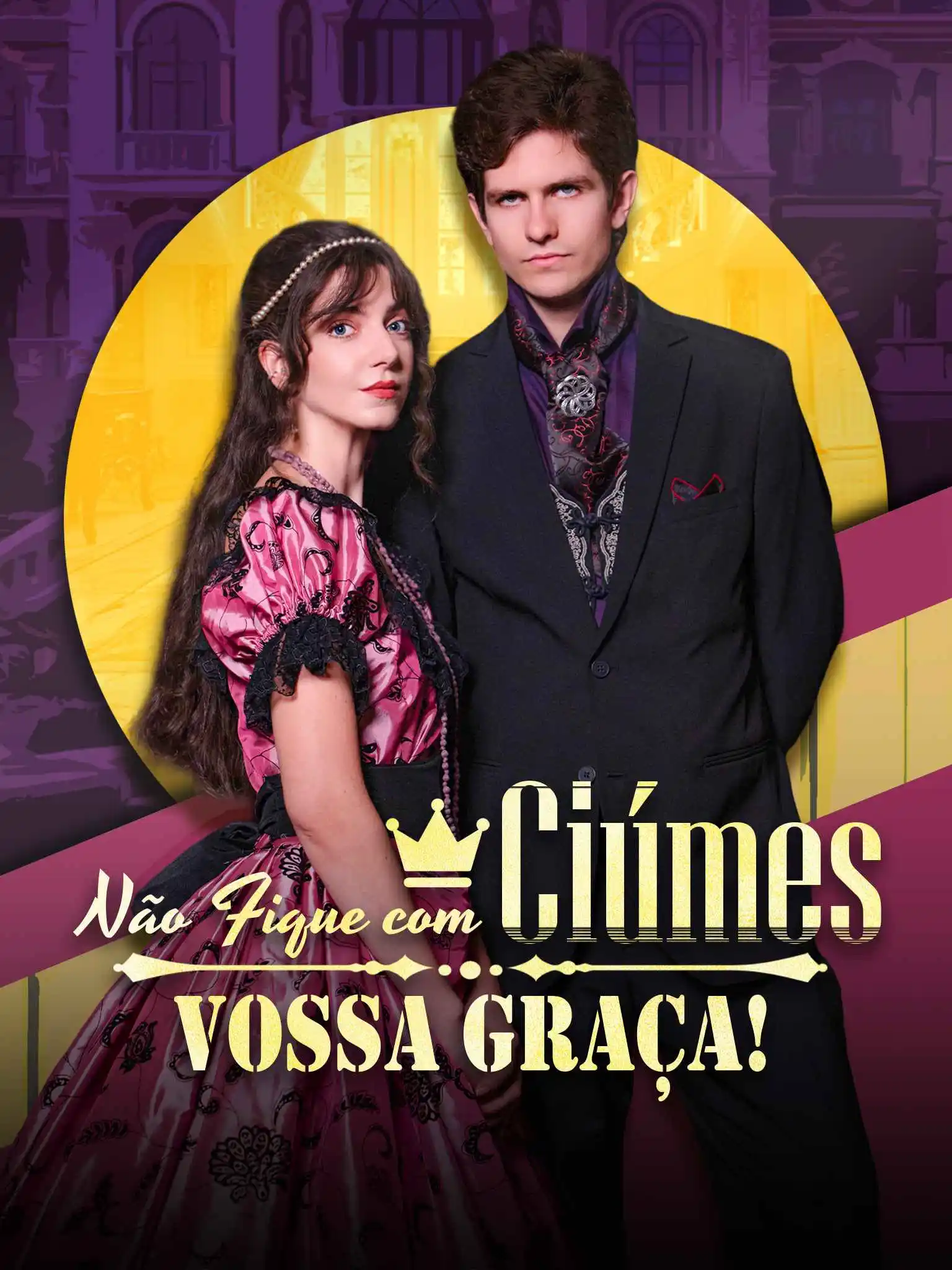 Don't be jealous,Your Grace！ short drama poster