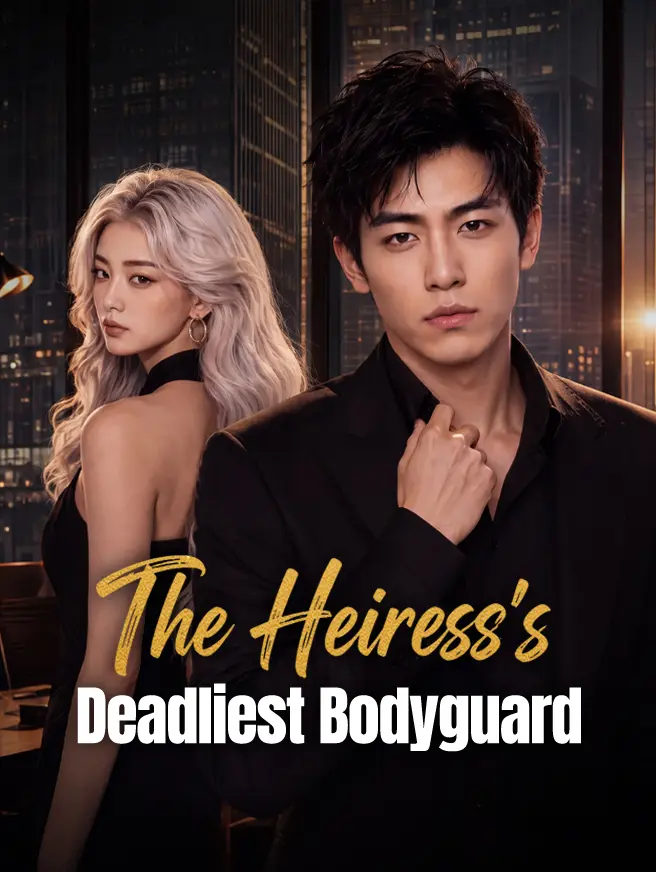 The Heiress's Deadliest Bodyguard short drama poster