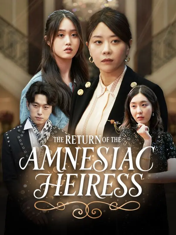 The Return of the Amnesiac Heiress short drama poster
