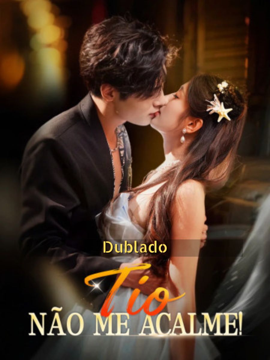 (Dublado)Tio, não me acalme! short drama poster