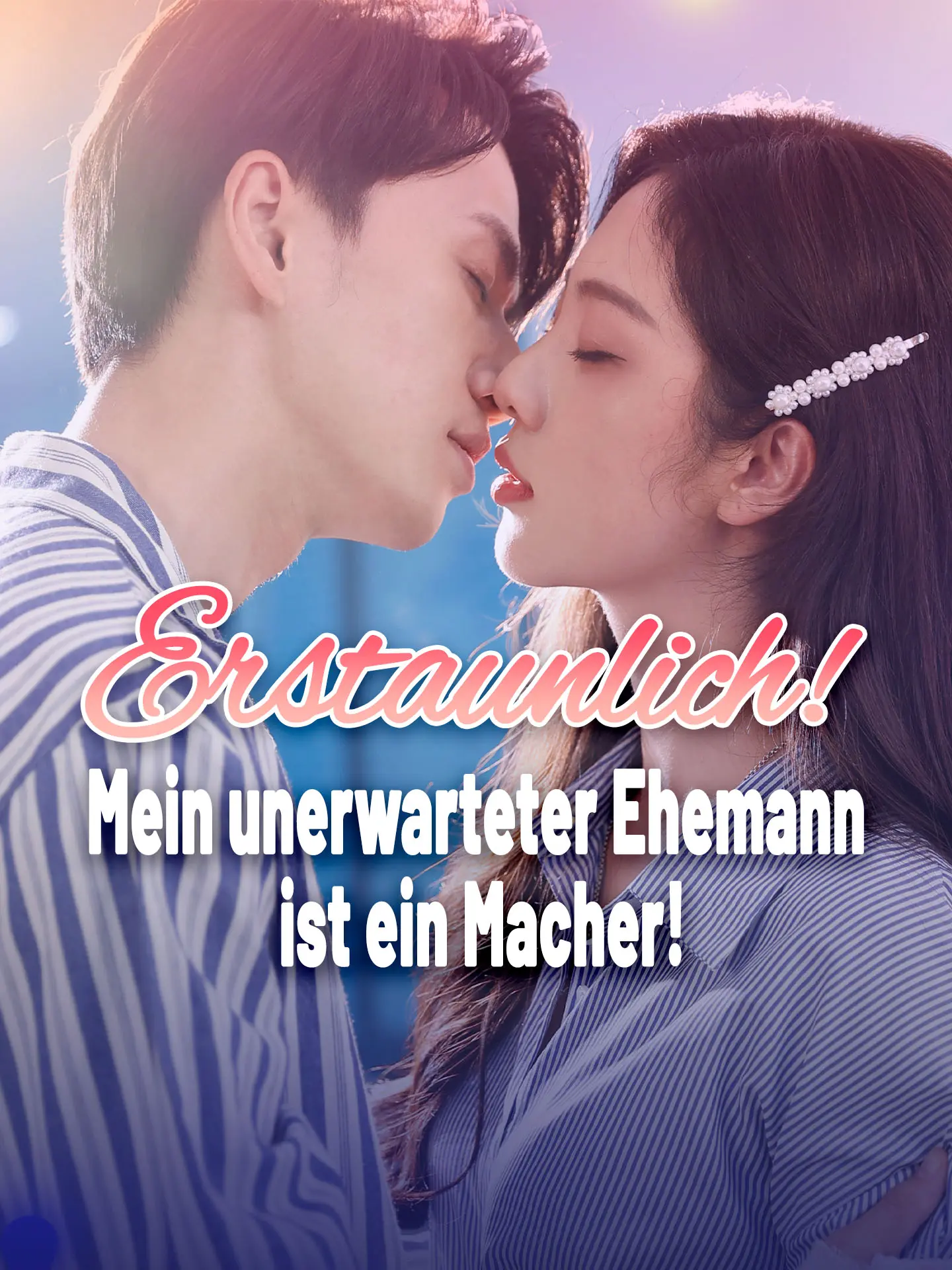 Erstaunlich! Mein unerwarteter Ehemann ist ein Macher! short drama poster