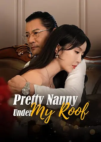 Pretty Nanny Under My Roof short drama poster