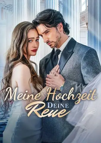 Meine Hochzeit – deine Reue short drama poster