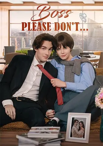 Boss, Please don't .. short drama poster