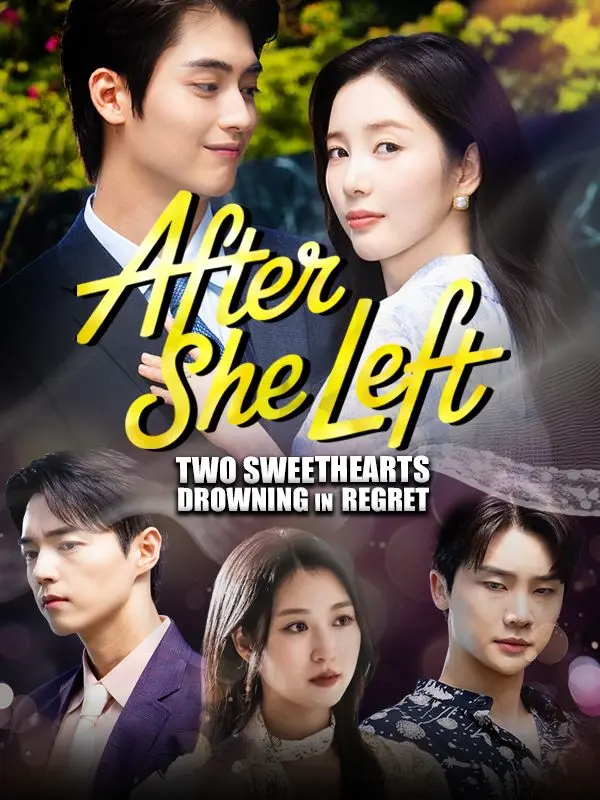 After She Left: Two Sweethearts Drowning in Regret short drama poster