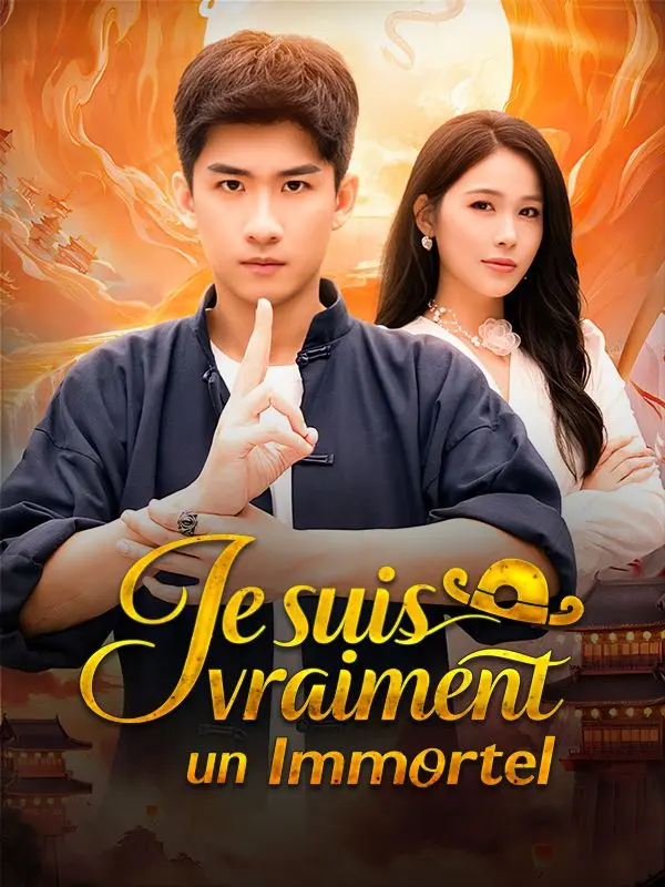 Je suis vraiment un Immortel ( Doublé ) short drama poster